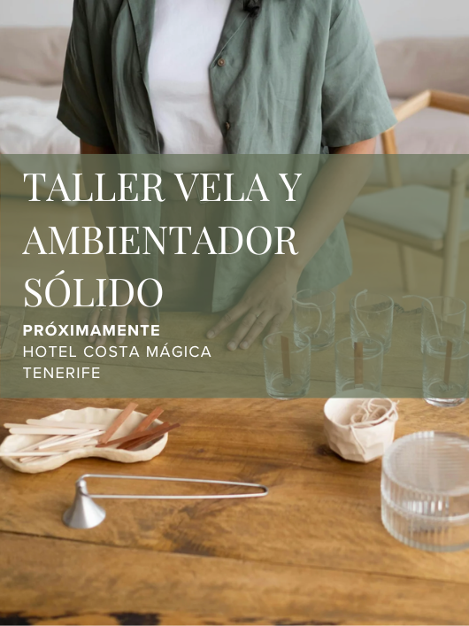 Taller Presencial Vela y ambientador sólido Hotel Costa Mágica Tenerife The Hygge Candles